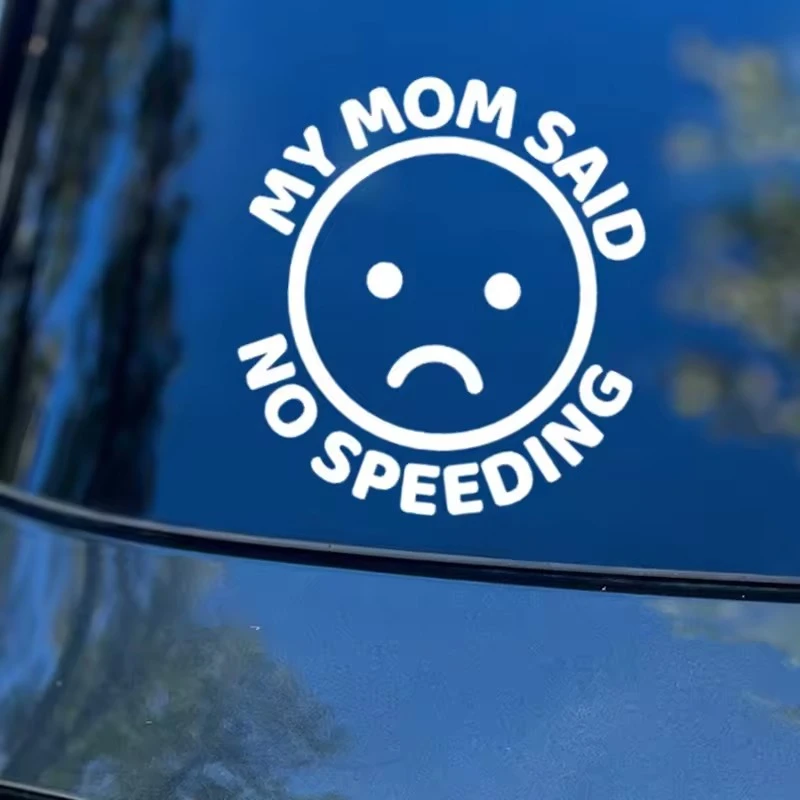 My Mon Said No Speeding Window Sticker