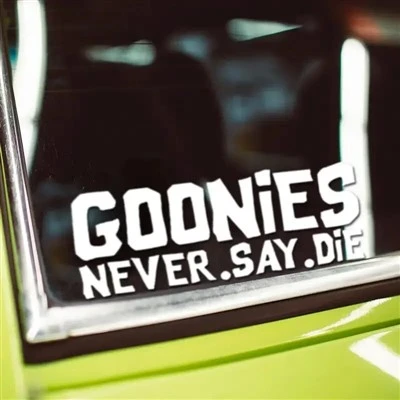 "Goonies는 결코 죽지 않는다"비닐 데칼